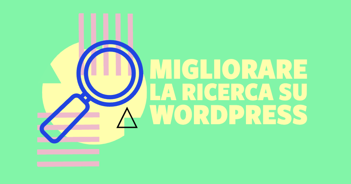 Plugin e servizi per migliorare la qualità della ricerca su WordPress